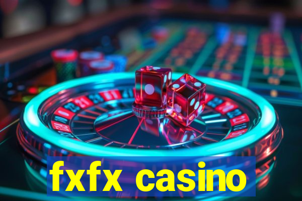 fxfx casino